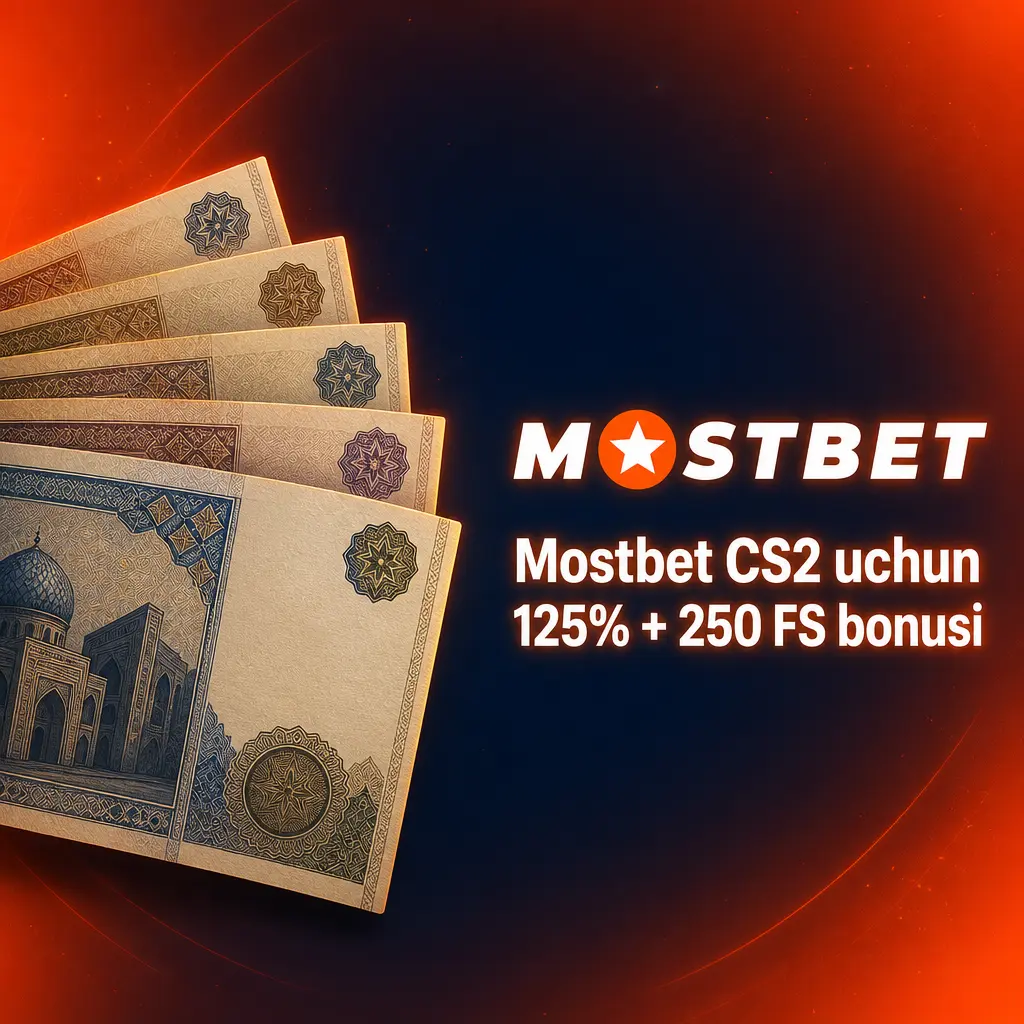 Mostbet CS2 uchun 125% bonus va 250 FS - yangi foydalanuvchilar uchun birinchi depozit aksiyasi