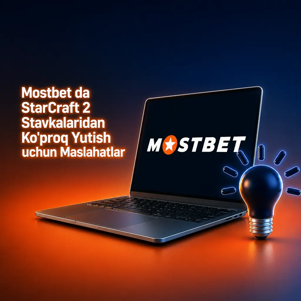 Mostbet platformasida StarCraft 2 stavkalaridan ko'proq yutish uchun strategik maslahatlar va foydali tavsiyalar